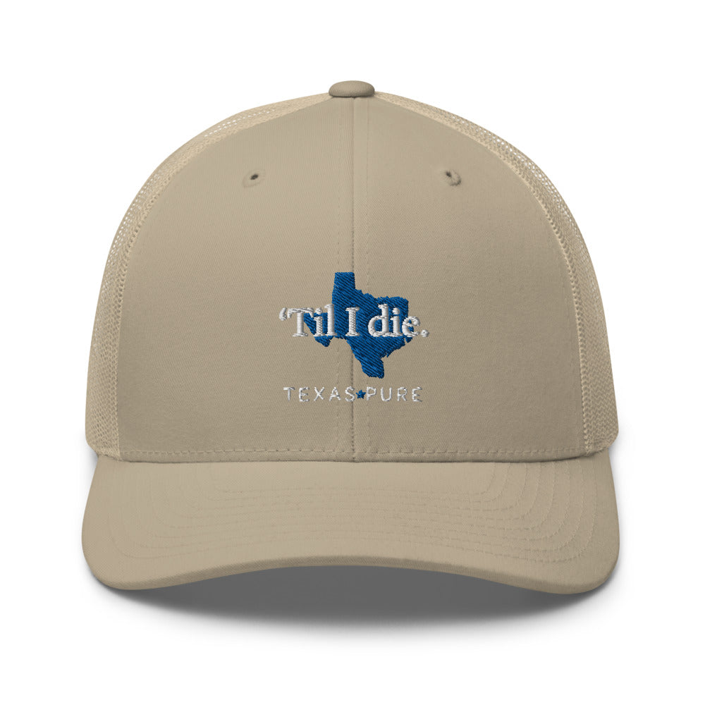 Texas 'Til I Die Trucker Hat